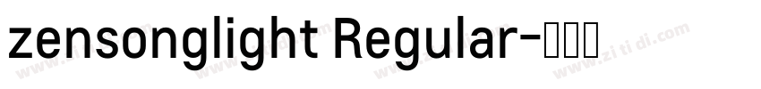 zensonglight Regular字体转换